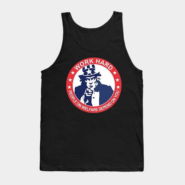 Uncle Sam | Work Hard | People on Welfare Depend on You Tank Top by  The best hard hat stickers 